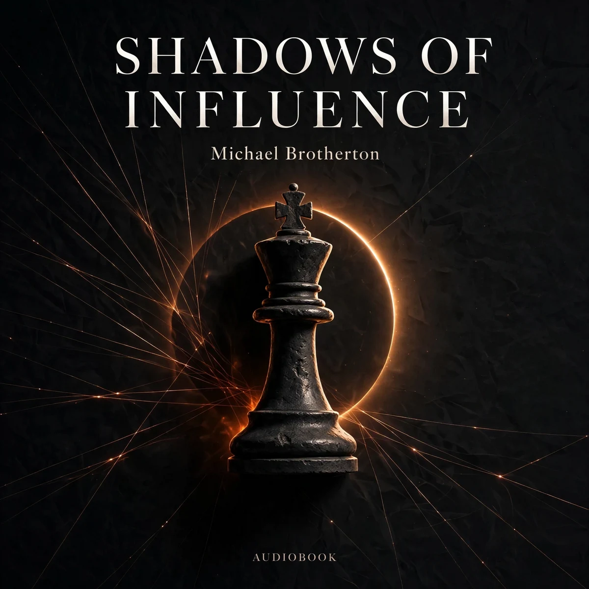 Cover for Shadows of Influence by Michael Brotherton, featuring a black king chess piece before an amber eclipse
