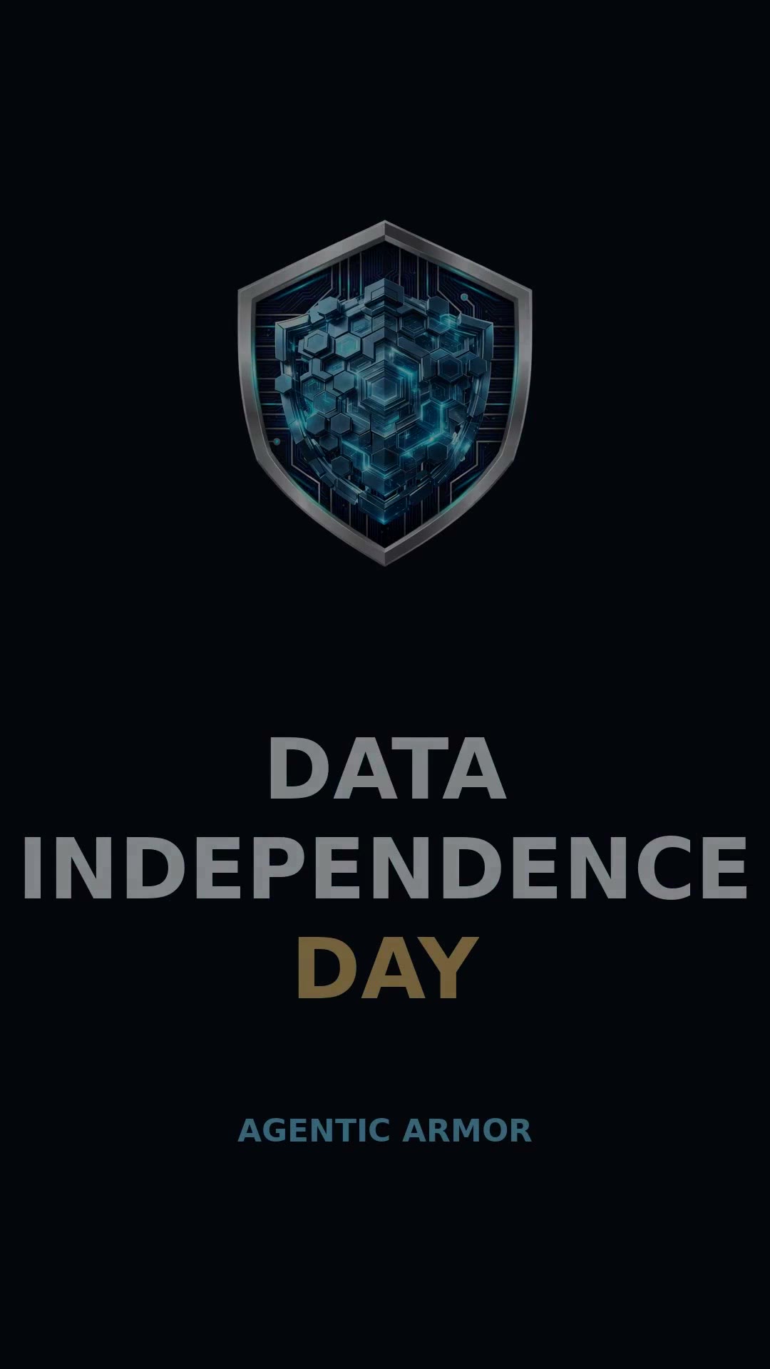 The Data Independence Day title card. The Agentic Armor shield stands above the words Data Independence Day.
